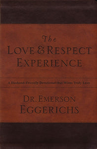 The Love and Respect Experience: A Husband-Friendly Devotional that Wives Truly Love (Used Paperback) - Emerson Eggerichs