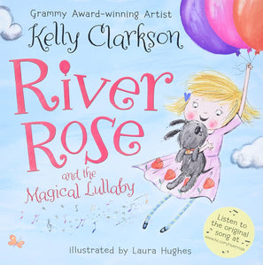 River Rose and the Magical Lullaby (Used Hardcover) - Kelly Clarkson