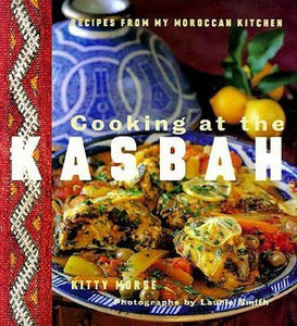 Cooking at the Kasbah: Recipes from My Moroccan Kitchen (Used Paperback) - Kitty Morse