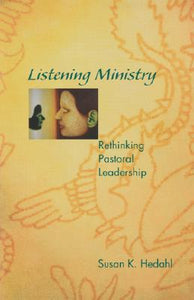 Listening Ministry (Used Paperback) - Susan K. Hedahl