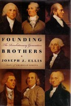 Founding Brothers: The Revolutionary Generation (Signed Used Hardcover) - Joseph L. Ellis