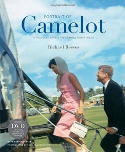 Portrait of Camelot: A Thousand Days in the Kennedy White House (Used Hardcover) - Richard Reeves ,  Harvey Sawler ,  Cecil Stoughton  (Photographer)