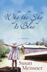 Why the Sky Is Blue (Used Signed Paperback) - Susan Meissner