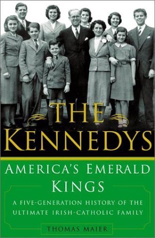 The Kennedys: America's Emerald Kings (Used Hardcover) - Thomas Maier
