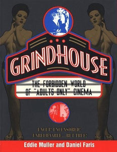 Grindhouse The Forbidden World of "Adults Only" Cinema (Used Paperback) - Eddie Muller & Daniel Faris