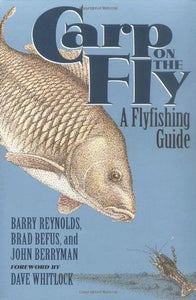 Carp on the Fly (Used Paperback) - Barry Reynolds, Brad Befus, John Berryman