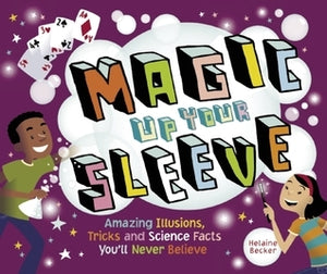 Magic Up Your Sleeve (Used Paperback) - Helaine Becker