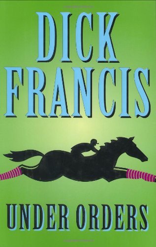 Under Orders (Used Signed Hardcover) - Dick Francis
