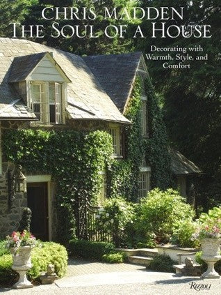 Chris Madden The Soul of a House: Decorating with Warmth, Style, and Comfort  (Used Hardcover) -Chris Casson Madden