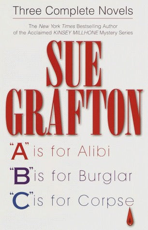 Three Complete Novels: A is for Alibi / B is for Burglar / C is for Corpse (Used Book) - Sue Grafton