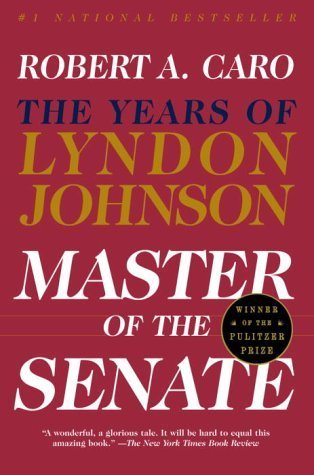 The Years of Lyndon Johnson: Master of the Senate (Used Paperback) - Robert A. Caro