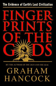 Fingerprints of the Gods: The Evidence of Earth's Lost Civilization (Used Hardcover) - Graham Hancock