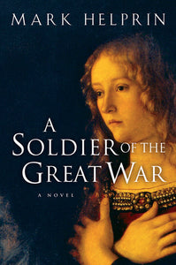 A Soldier of the Great War (Used Paperback) - Mark Helprin