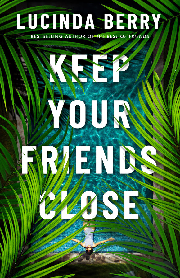 Keep Your Friends Close (Used Paperback) - Lucinda Berry