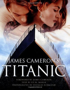 James Cameron's Titanic (Used Hardcover) - James Cameron,  Ed W. Marsh,  Douglas Kirkland