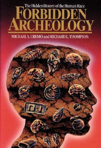 Forbidden Archeology: The Hidden History of the Human Race (Used Hardcover) - Michael A. Cremo, Richard L. Thompson
