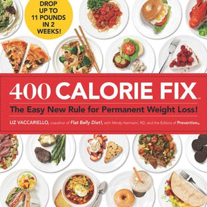 400 Calorie Fix: The Easy New Rule for Permanent Weight Loss! (Used Hardcover) - Liz Vaccariello, Mindy Hermann