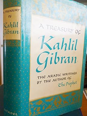A Treasury of Kahlil Gibran  Kahlil Gibran (Used Hardcover) -  Anthony Rizcallah Ferris  (Translator) ,  Martin L. Wolf  (Editor)