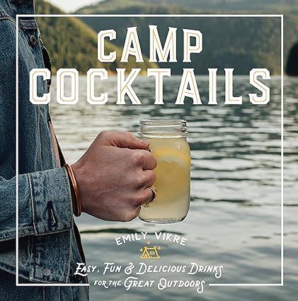 Camp Cocktails (Used Hardcover) - Emily Vikre