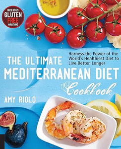 The Ultimate Mediterranean Diet Cookbook (Used Hardcover)- Amy Riolo