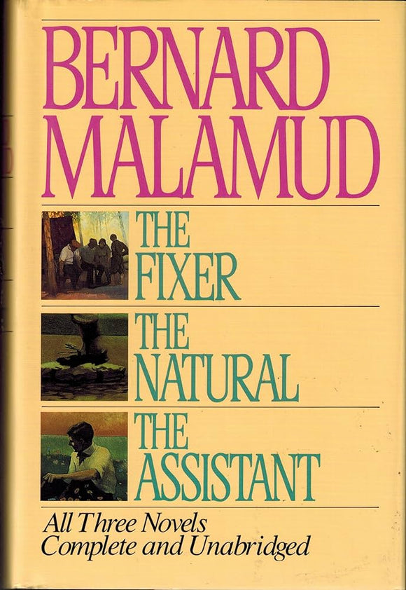 The Fixer, The Natural, The Assistant (1st Edition, Used Hardcover) - Bernard Malamud