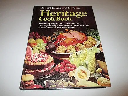 The Better Homes and Gardens Heritage Cookbook (Vintage 1975)