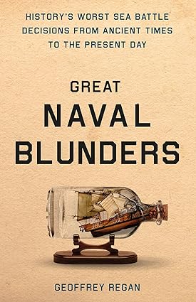 Great Naval Blunders (Used Hardcover) - Geoffrey Regan