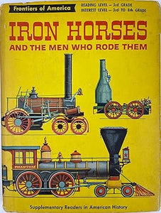 Iron Horses and the Men Who Rode Them (Used Hardcover) - Edith McCall