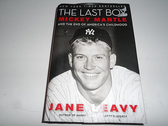The Last Boy  Mickey Mantle (Used Hardcover) - Jane Leavy
