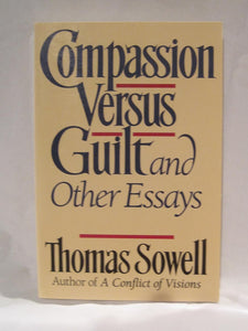 Compassion Versus Guilt and Other Essays (Used Paperback) - Thomas Sowell