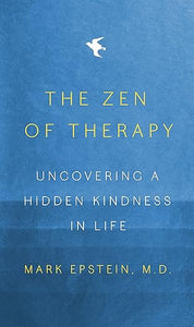 The Zen of Therapy (Used Hardcover) - Mark Epstein, M.D.