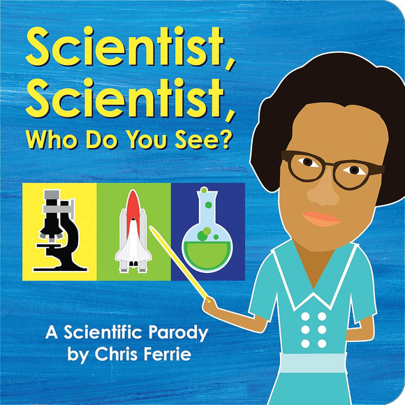 Scientist, Scientist, Who Do You See? (Used Board Book) - Chris Ferrie