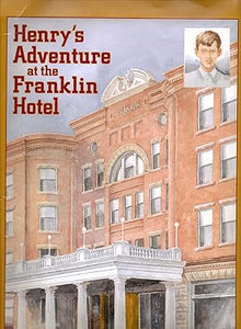 Henry's Adventure at the Franklin Hotel (Used Hardcover) - Nancy Cartwright and Johanna Jones