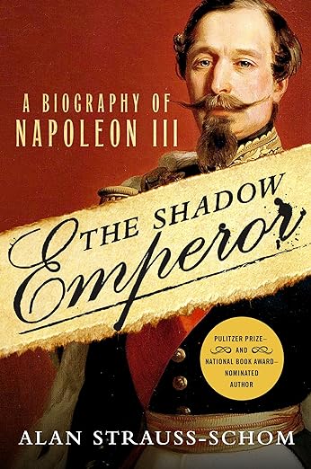 The Shadow Emperor; A Biography of Napoleon III (Used Hardcover) - Alan Strauss-Schom