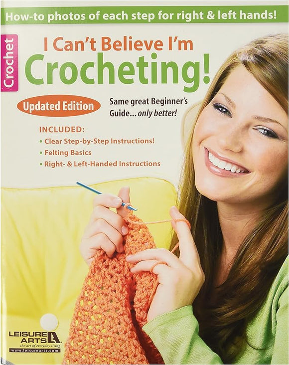 I Can't Believe I'm Crocheting! (Used Paperback) - Leisure Arts