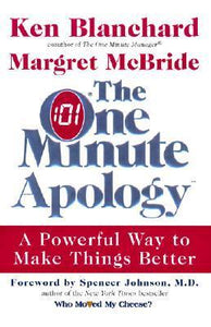 The One Minute Apology: A Powerful Way to Make Things Better (Used Hardcover) - Ken Blanchard and Margret McBride