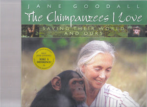 The Chimpanzees I Love-Saving Their World And Ours (Used Signed Hardcover) - Jane Goodall