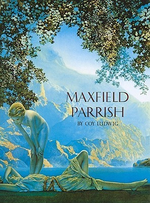 Maxfield Parrish (Used Hardcover) - Coy Ludwig