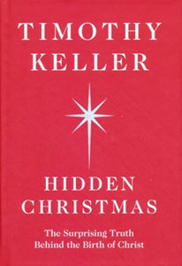 Hidden Christmas (Used Hardcover) - Timothy Keller