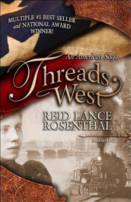 An American Saga-Threads West (Used Signed Paperback) - Reid Lance Rosenthal (Copy)