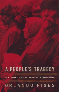 A People's Tragedy (Used Hardcover) - Orlando Figes