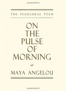 The Inaugural Poem: On the Pulse of Morning (Used Hardcover) - Maya Angelou