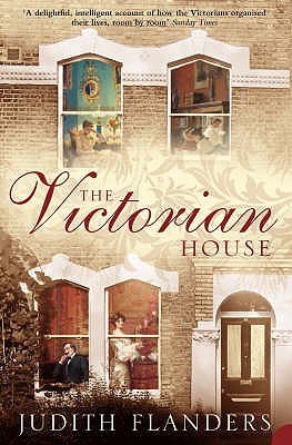 The Victorian House (Used Paperback) - Judith Flanders
