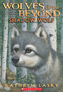Wolves of the Beyond Shadow Wolf (Used Paperback) - Kathryn Lasky