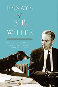 Essays of E.B. White (Used Paperback) - E.B. White