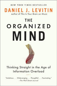 The Organized Mind: Thinking Straight in the Age of Information Overload (Used Paperback) - Daniel J. Levitin