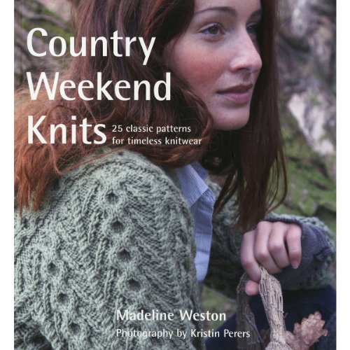 Country Weekend Knits: 25 Classic Patterns for Timeless Knitwear (Used Paperback) - Madeline Weston