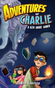 The Adventures of Charlie a 6th Grade Gamer Bundle (Used Paperbacks) - Connor Grayson