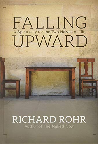 Falling Upward: A Spirituality for the Two Halves of Life (Used Hardcover) - Richard Rohr