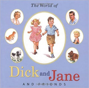 The World of Dick and Jane and Friends (Used Hardcover)